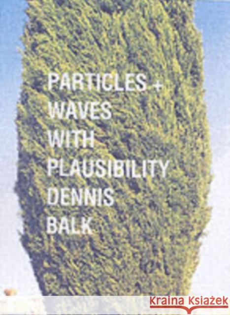 Particles and Waves: Historical Essays in the Philosophy of Science