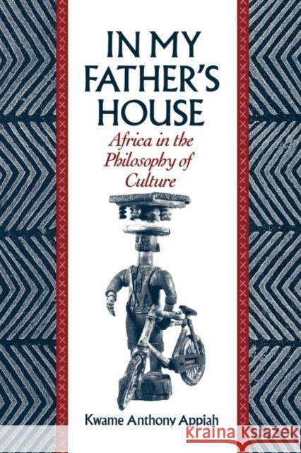 In My Father's House: Africa in the Philosophy of Culture