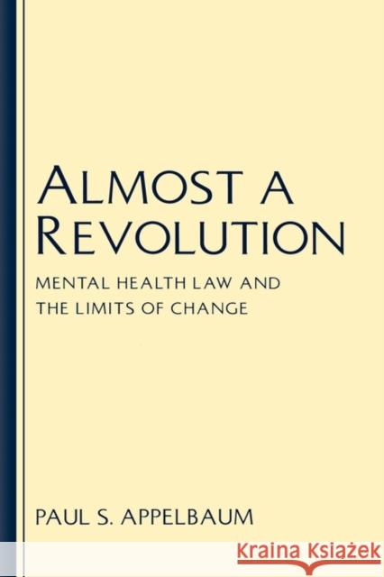 Almost a Revolution: Mental Health Law & the Limits of Change