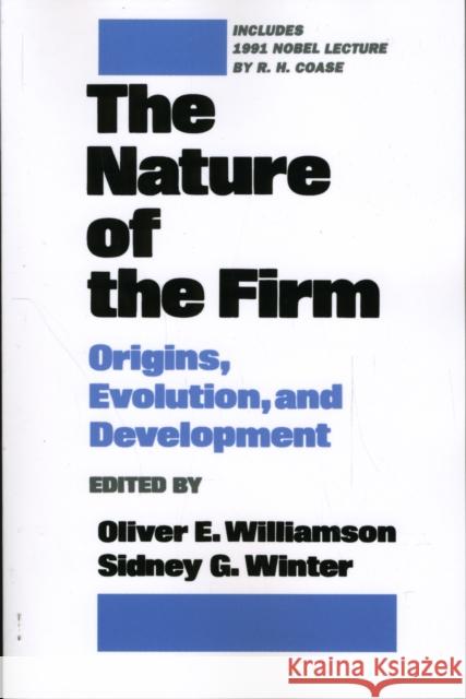 The Nature of the Firm: Origins, Evolution, and Development