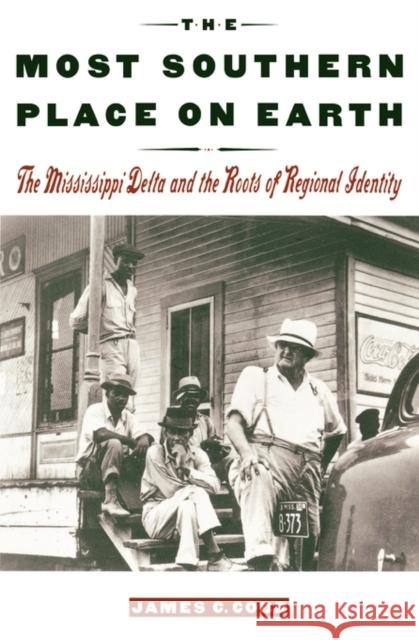 The Most Southern Place on Earth: The Mississippi Delta and the Roots of Regional Identity