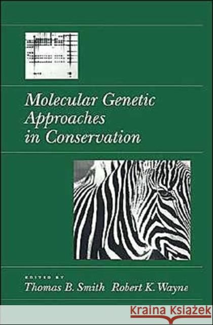 Molecular Genetic Approaches in Conservation