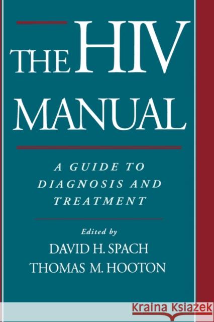 The HIV Manual: A Guide to Diagnosis and Treatment