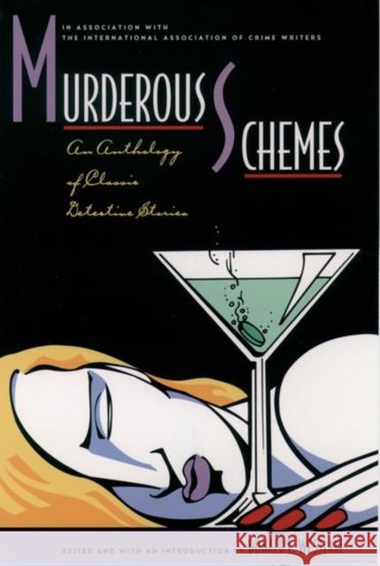 Murderous Schemes: An Anthology of Classic Detective Stories