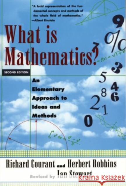 What Is Mathematics?: An Elementary Approach to Ideas and Methods