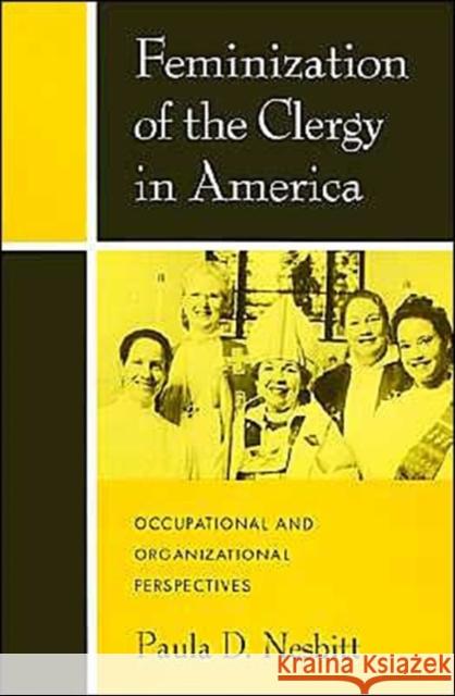 Feminization of the Clergy in America: Occupational and Organizational Perspectives