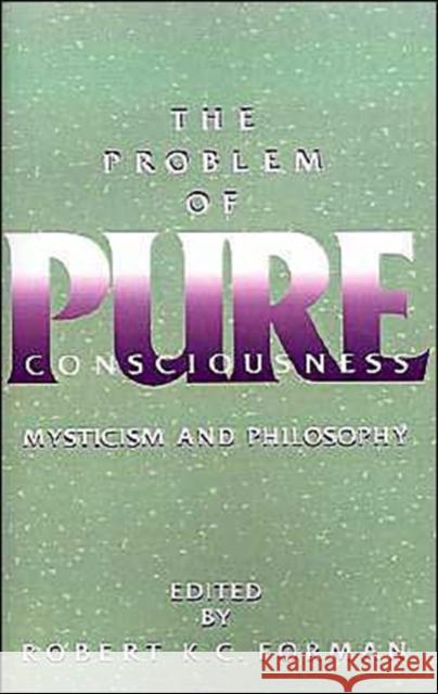 The Problem of Pure Consciousness: Mysticism and Philosophy