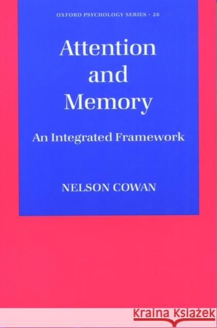 Attention and Memory: An Integrated Framework