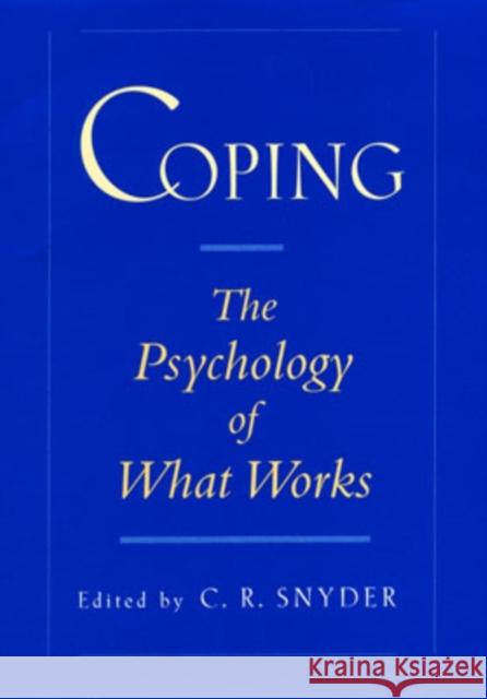 Coping: The Psychology of What Works