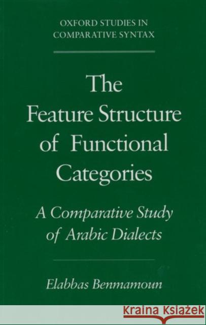 The Feature Structure of Functional Categories: A Comparative Study of Arabic Dialects