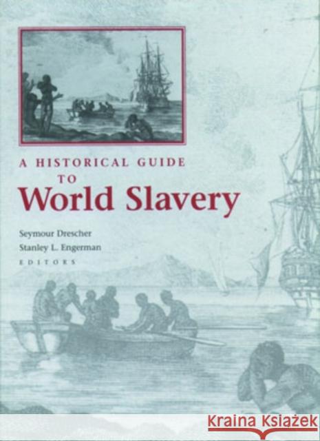 A Historical Guide to World Slavery