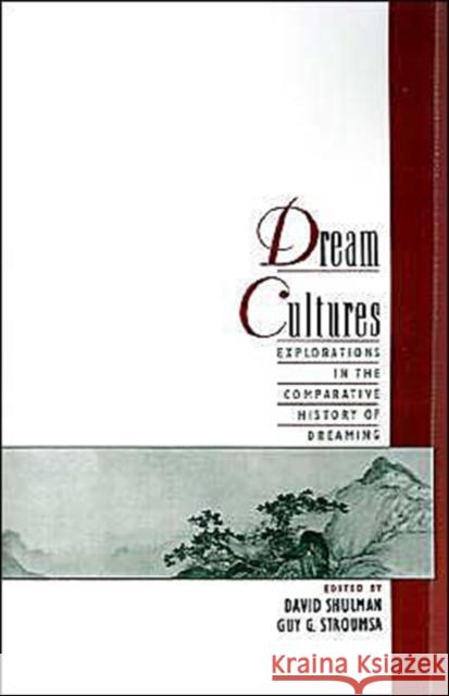 Dream Cultures: Explorations in the Comparative History of Dreaming