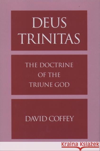 Deus Trinitas: The Doctrine of the Triune God