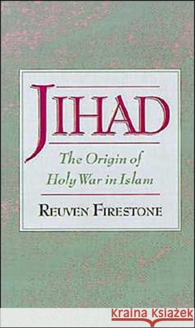 Jihad: The Origin of Holy War in Islam