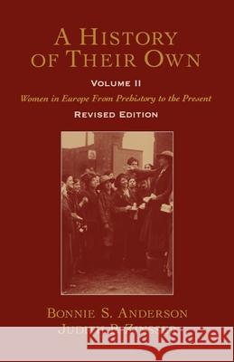 A History of Their Own: Women in Europe from Prehistory to the Present Volume II