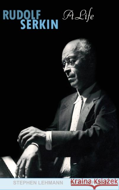 Rudolf Serkin: A Life