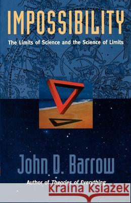 Impossibility: The Limits of Science and the Science of Limits