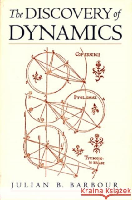 The Discovery of Dynamics: A Study from a Machian Point of View of the Discovery and the Structure of Dynamical Theories