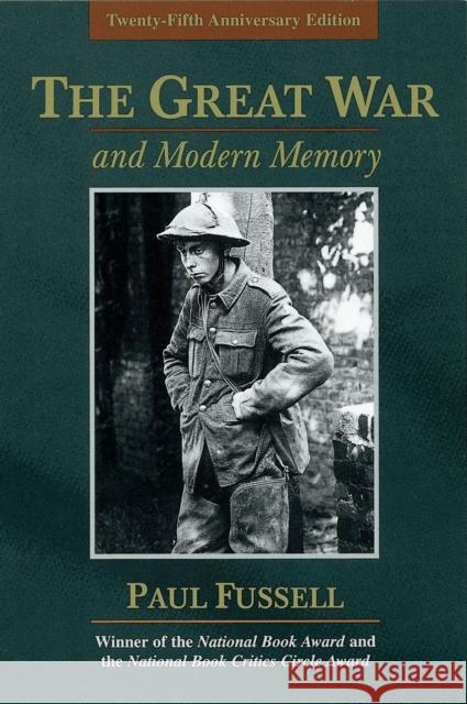 The Great War and Modern Memory: Twenty-Fifth Anniversary Edition