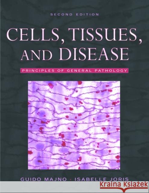 Cells, Tissues, and Disease: Principles of General Pathology