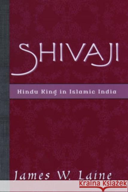 Shivaji: Hindu King in Islamic India