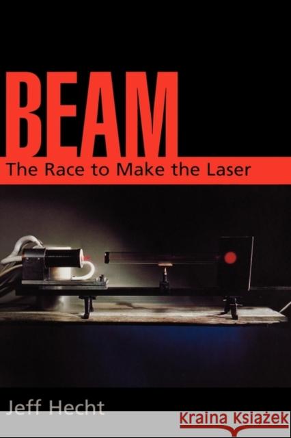 Beam: The Race to Make the Laser