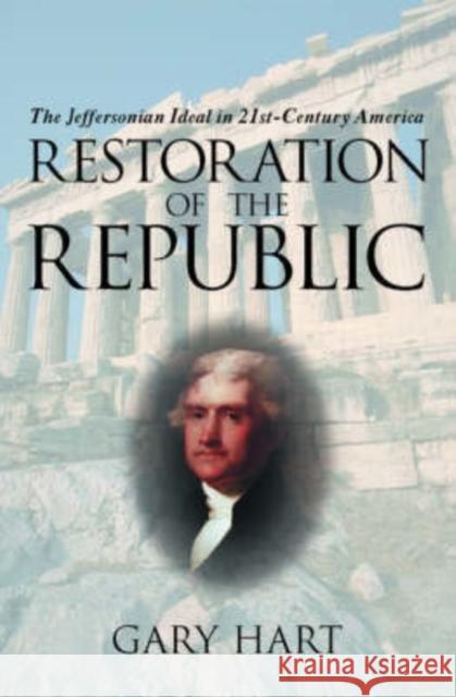 Restoration of the Republic: The Jeffersonian Ideal in 21st-Century America