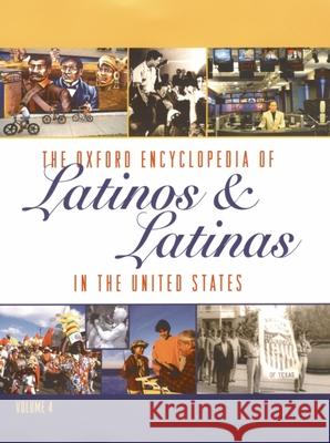The Oxford Encyclopedia of Latinos and Latinas in the United States