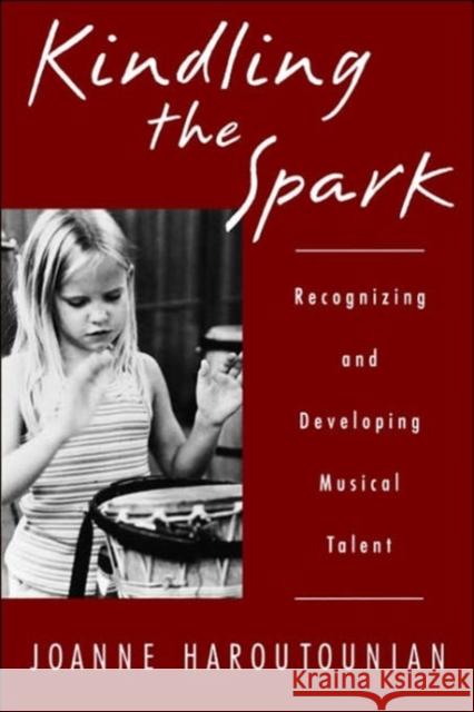 Kindling the Spark: Recognizing and Developing Musical Talent