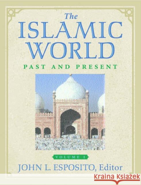 The Islamic World: Past and Present