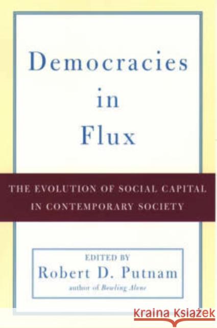 Democracies in Flux: The Evolution of Social Capital in Contemporary Society