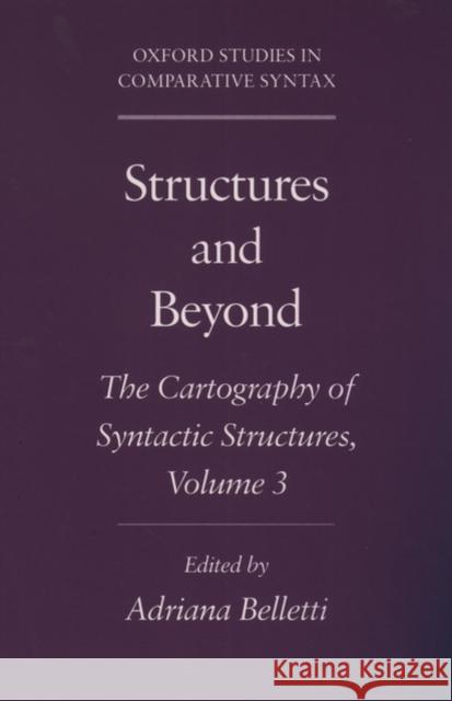 Structures and Beyond: The Cartography of Syntactic Structures, Volume 3