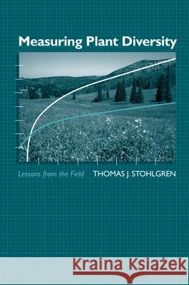 Measuring Plant Diversity: Lessons from the Field