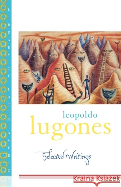 Leopold Lugones--Selected Writings