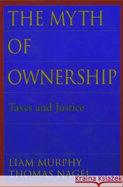 The Myth of Ownership: Taxes and Justice