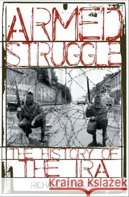 Armed Struggle: The History of the IRA