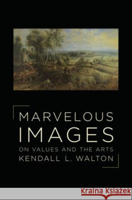 Marvelous Images: On Values and the Arts