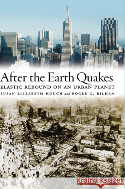 After the Earth Quakes: Elastic Rebound on an Urban Planet