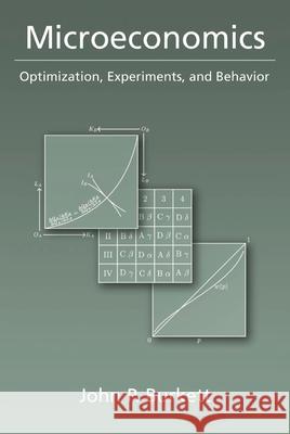 Microeconomics: Optimization, Experiments, and Behavior