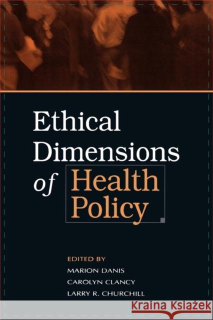 Ethical Dimensions of Health Policy