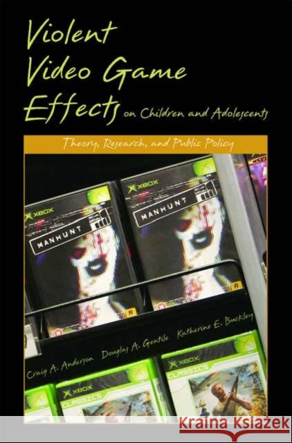 Violent Video Game Effects on Children and Adolescents: Theory, Research, and Public Policy