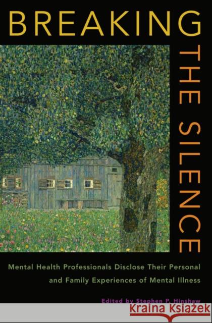 Breaking the Silence: Mental Health Professionals Disclose Their Personal and Family Experiences of Mental Illness