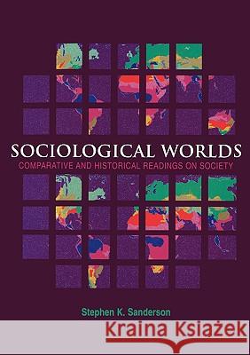 Sociological Worlds: Comparative and Historical Readings on Society