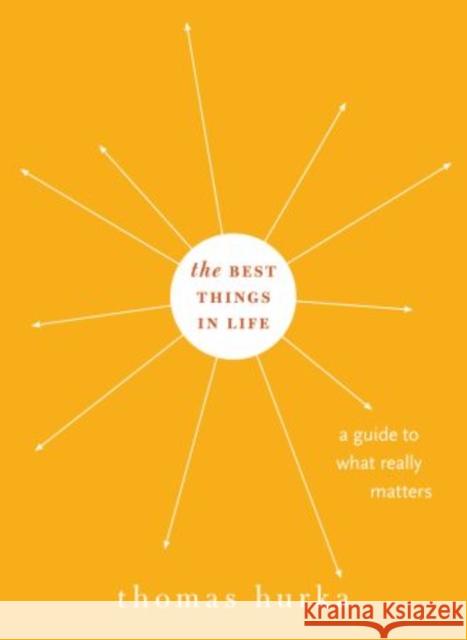 Best Things in Life: A Guide to What Really Matters