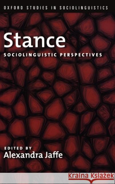 Stance: Sociolinguistic Perspectives