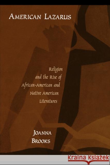 American Lazarus: Religion and the Rise of African American and Native American Literatures