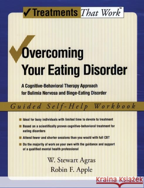 Overcoming Your Eating Disorder: A Cognitive-Behavioral Therapy Approach for Bulimia Nervosa and Binge-Eating Disorder: Guided Self-Help Workbook