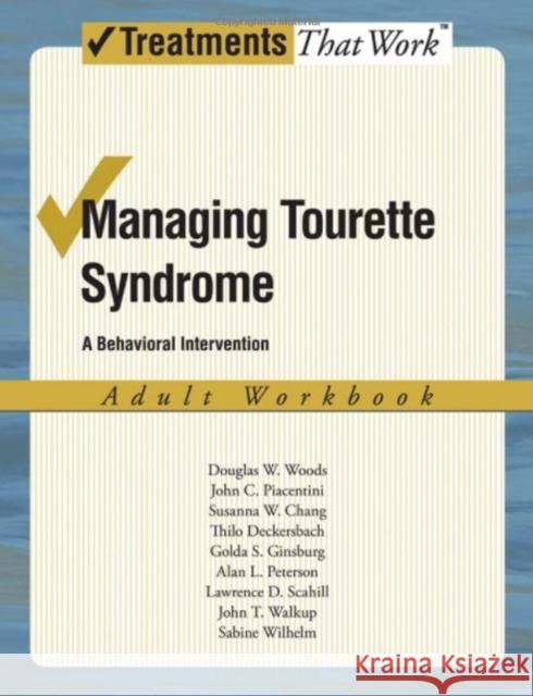 Managing Tourette Syndrome Adult Workbook: A Behaviorial Intervention