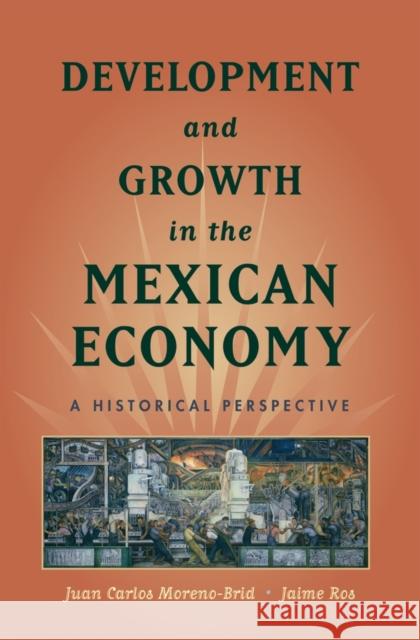 Development and Growth in the Mexican Economy: A Historical Perspective