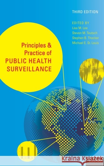 Principles and Practice of Public Health Surveillance